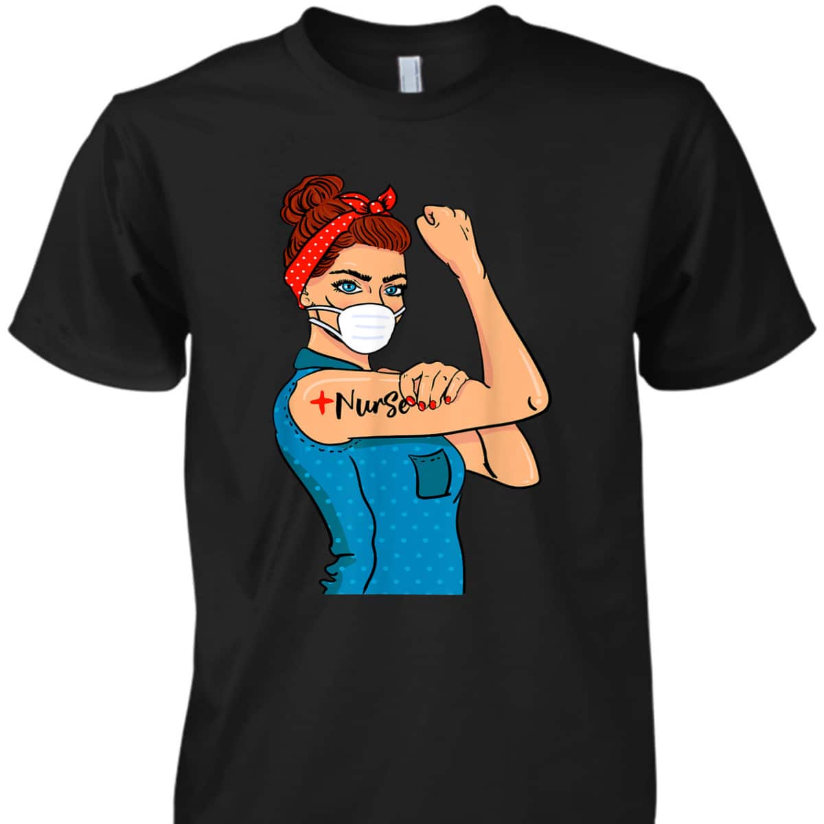 Nurse With Mask Rosie The Riveter Nurse Strong Medical Pro T-Shirt Nurse With Mask Rosie The Riveter Nurse Strong Medical Pro T-Shirt