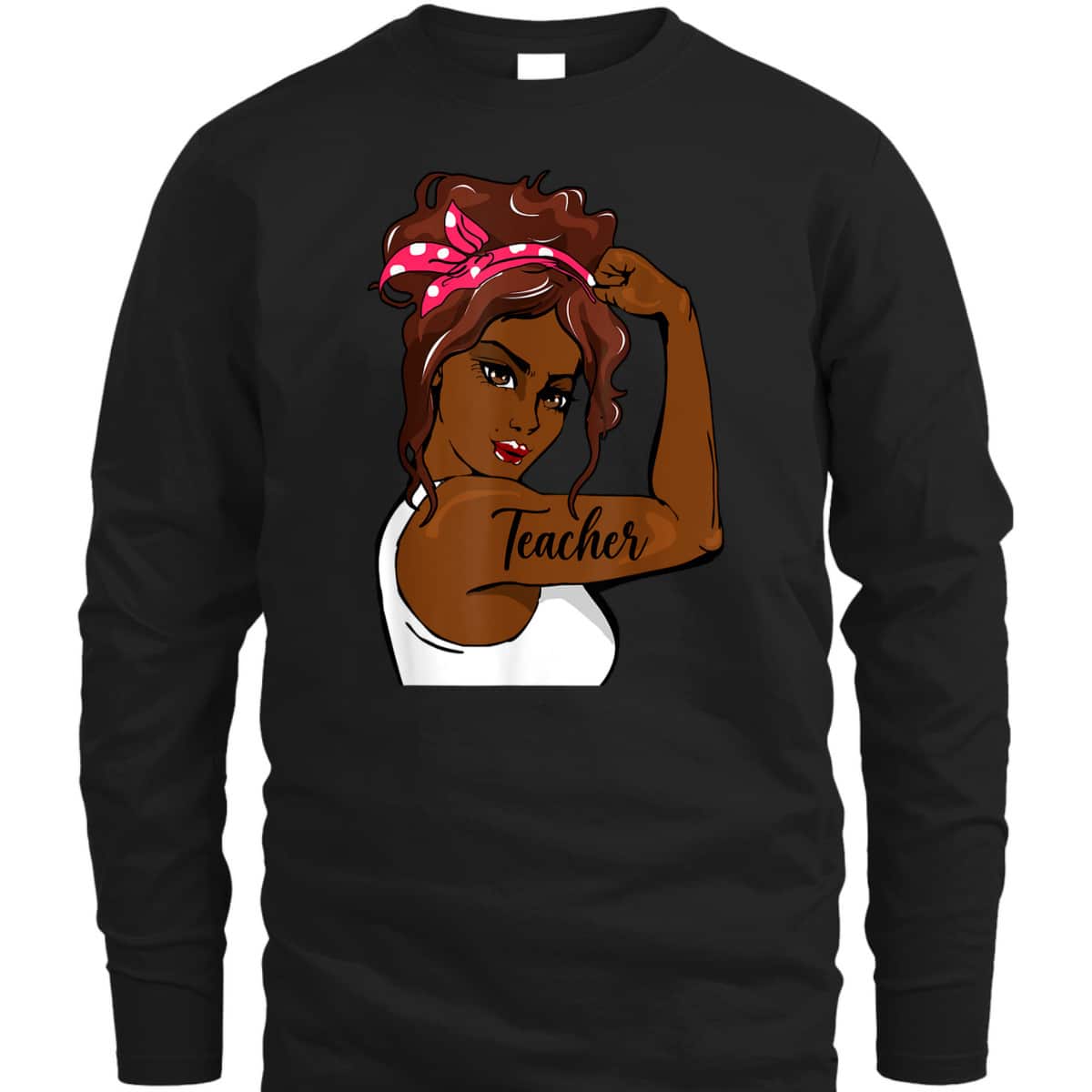 Black History Pin Up Rosie The Riveter Teacher T-Shirt