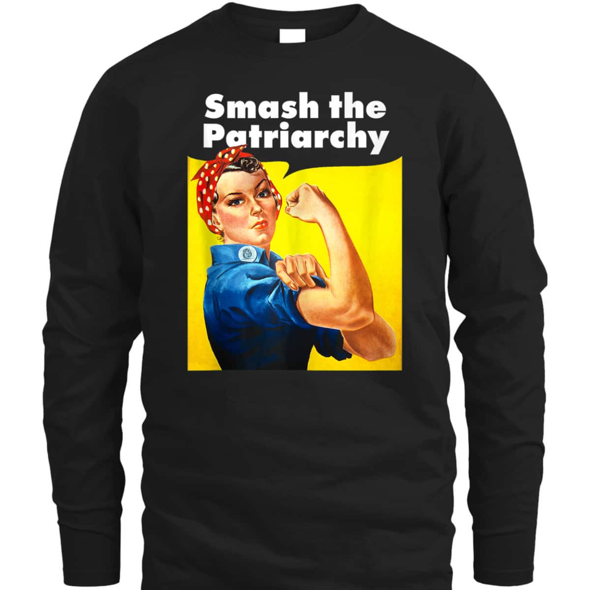 Smash The Patriarchy Feminist Women Rosie The Riveter T-Shirt Smash The Patriarchy Feminist Women Rosie The Riveter T-Shirt