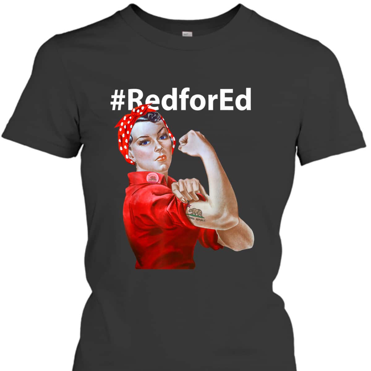 Red For Ed California Rosie The Riveter T-Shirt