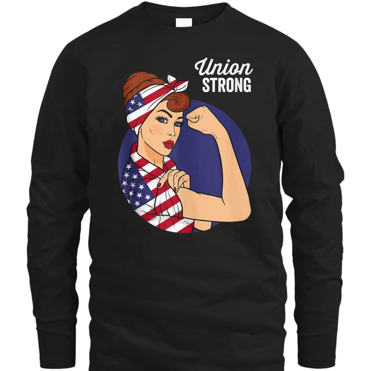 Union Labor Day Rosie The Riveter USA Flag T-Shirt Union Labor Day Rosie The Riveter USA Flag T-Shirt