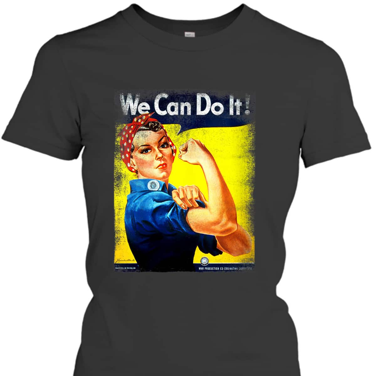Womens WWII Rosie The Riveter T-Shirt Womens WWII Rosie The Riveter T-Shirt