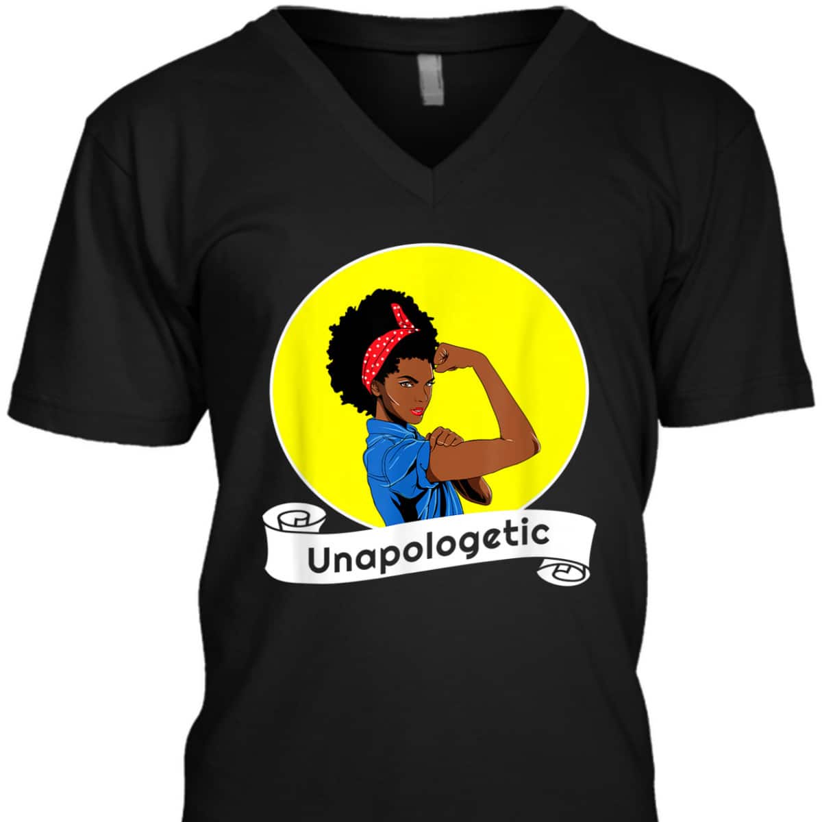 Black Rosie The Riveter African American Unapologetic T-Shirt Black Rosie The Riveter African American Unapologetic T-Shirt