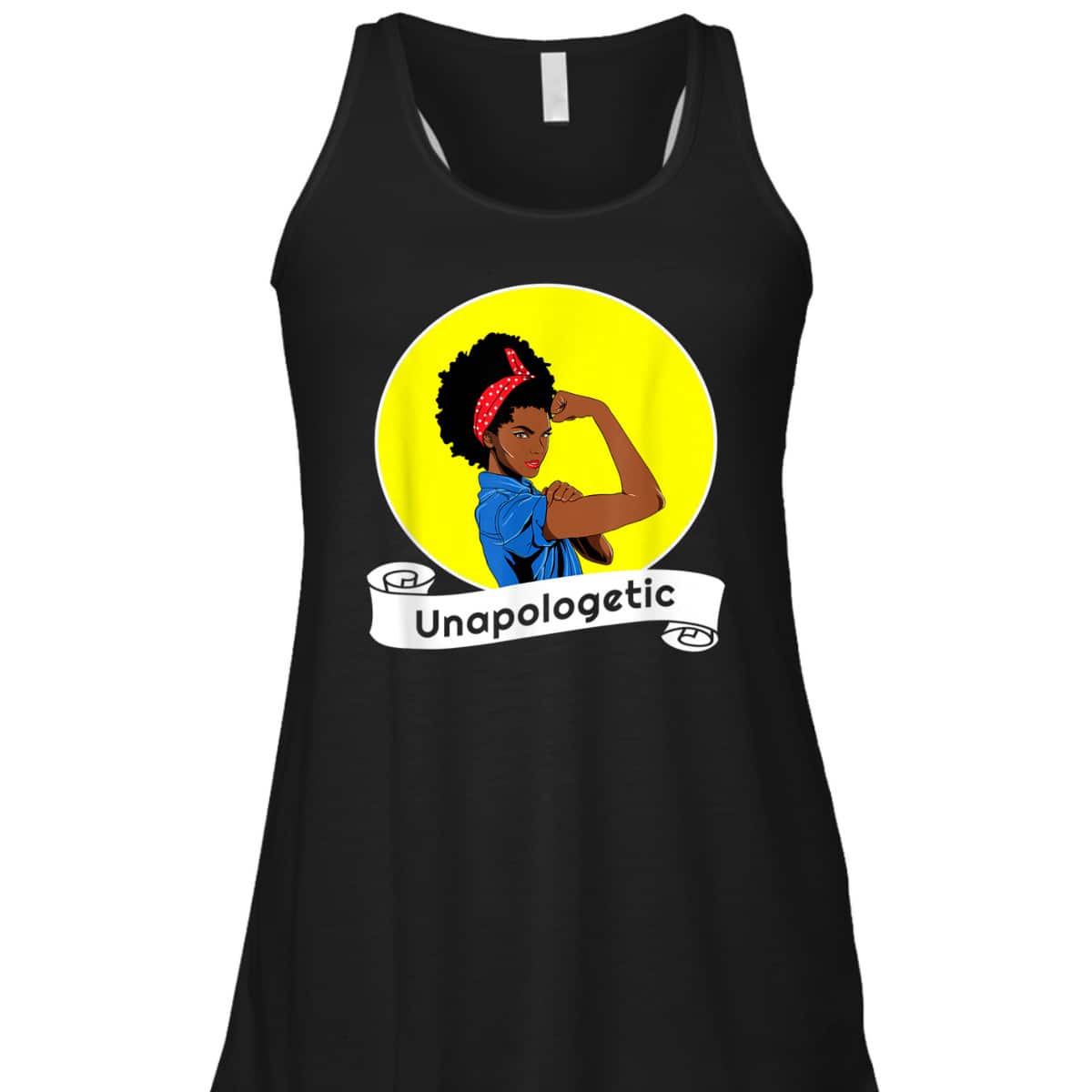 Black Rosie The Riveter African American Unapologetic T-Shirt Black Rosie The Riveter African American Unapologetic T-Shirt