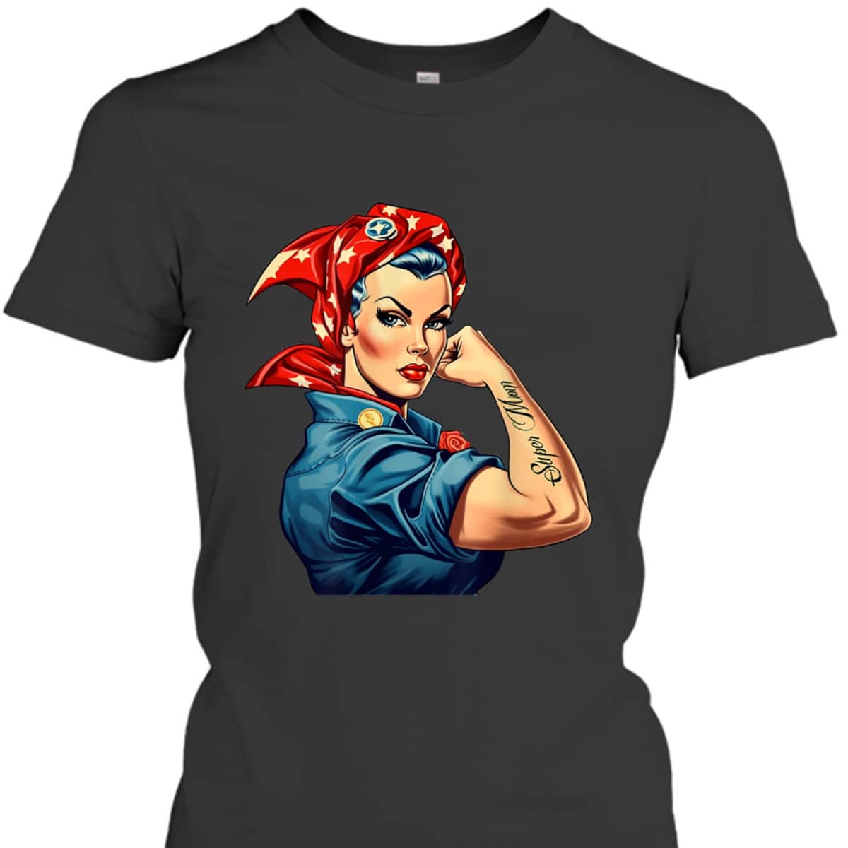 Girl Power We Can Do It Rosie The Riveter Woman Super Mom T-Shirt
