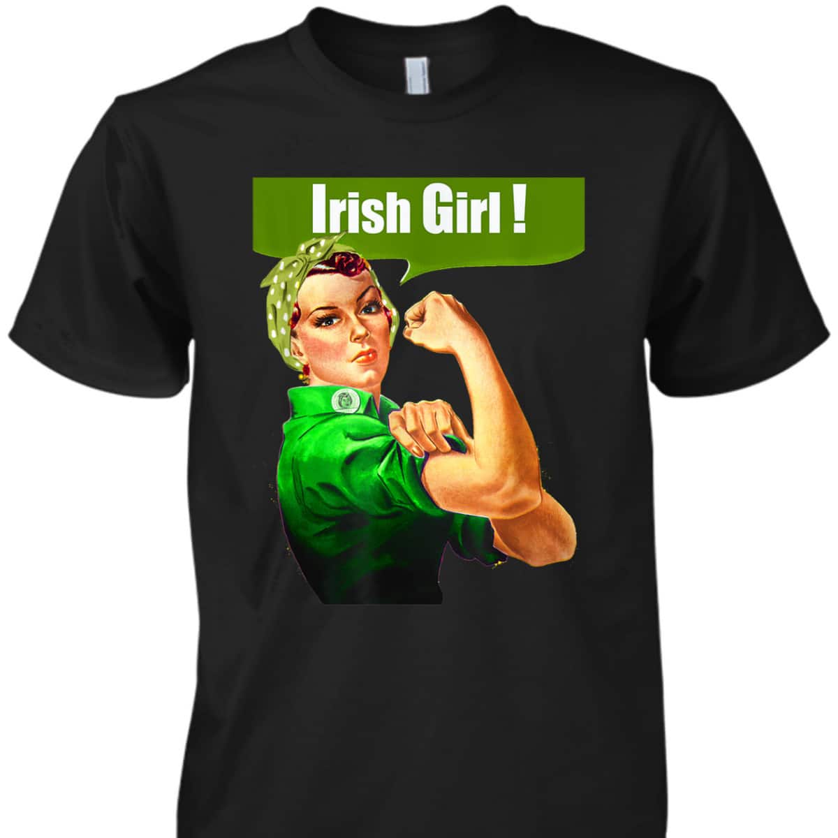 Rosie The Riveter Girl Irish Girl Pride T-Shirt