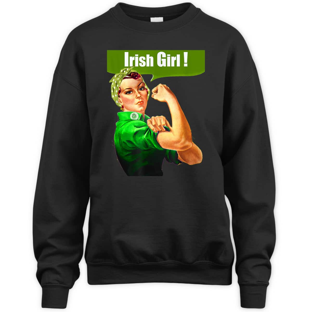 Rosie The Riveter Girl Irish Girl Pride T-Shirt Rosie The Riveter Girl Irish Girl Pride T-Shirt