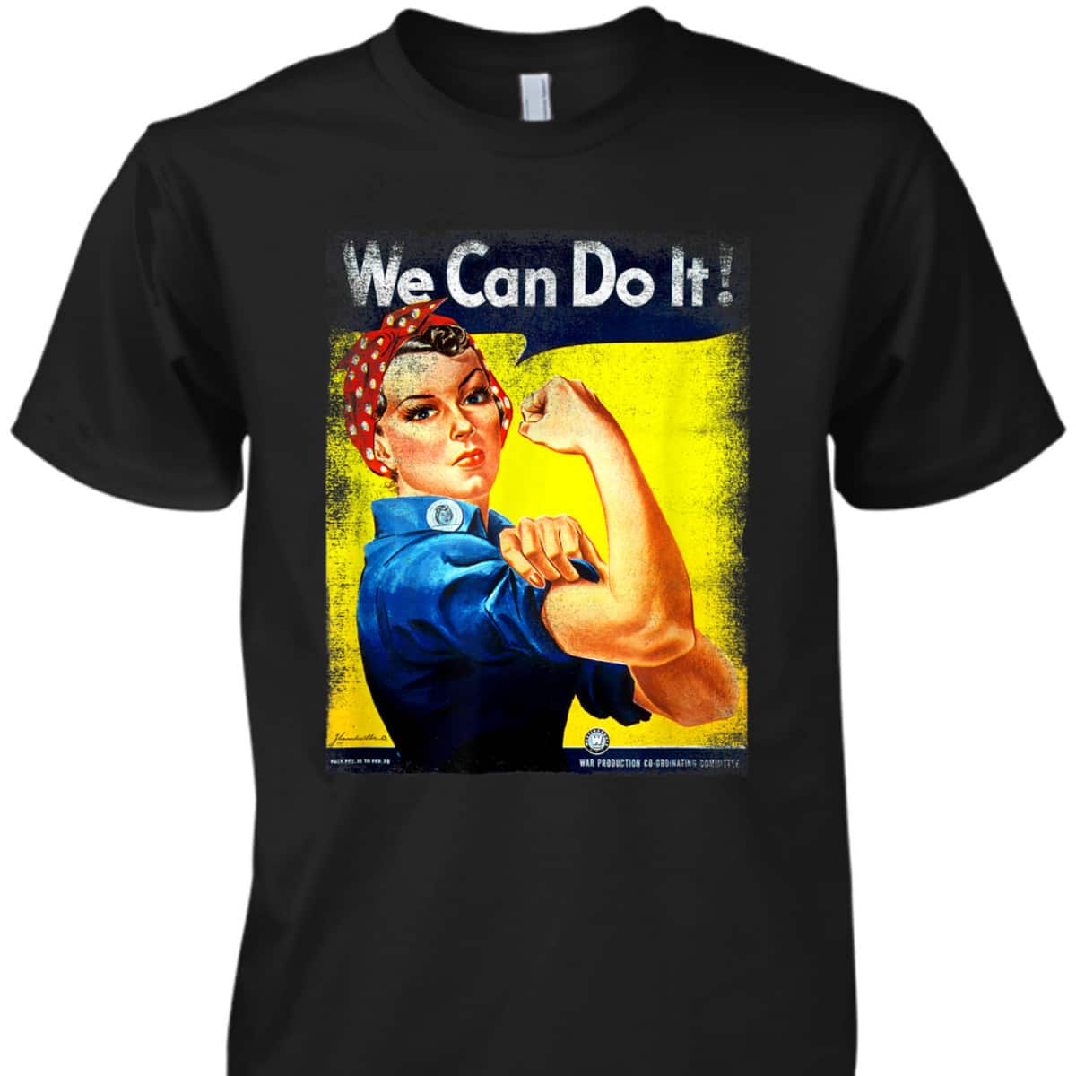 WWII Rosie The Riveter T-Shirt WWII Rosie The Riveter T-Shirt