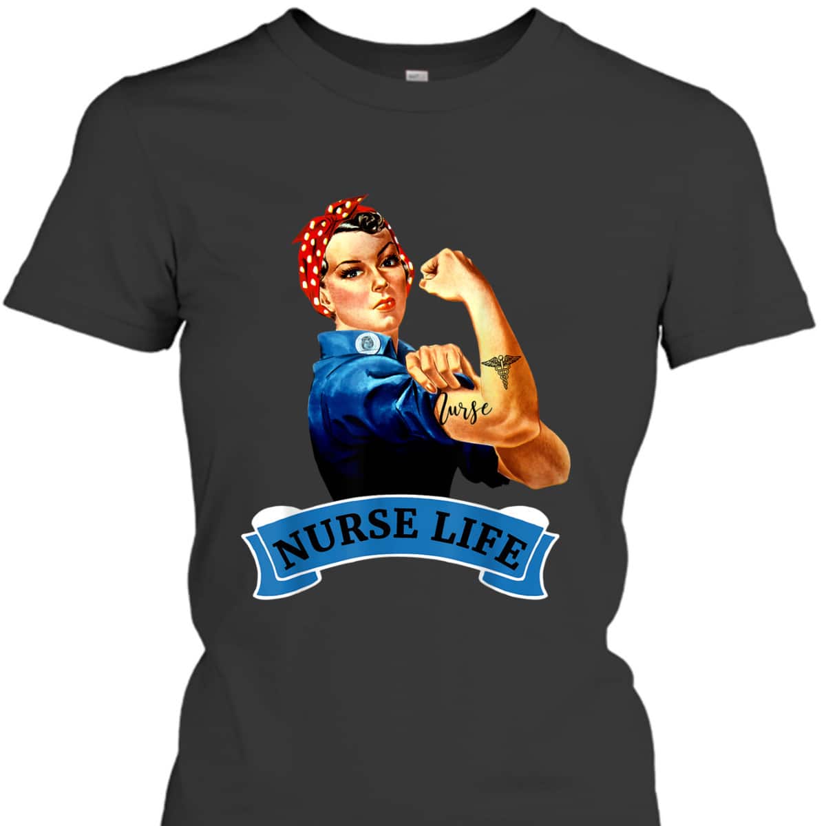 Rosie The Riveter Vintage Retro Nurse Life RN T-Shirt Rosie The Riveter Vintage Retro Nurse Life RN T-Shirt