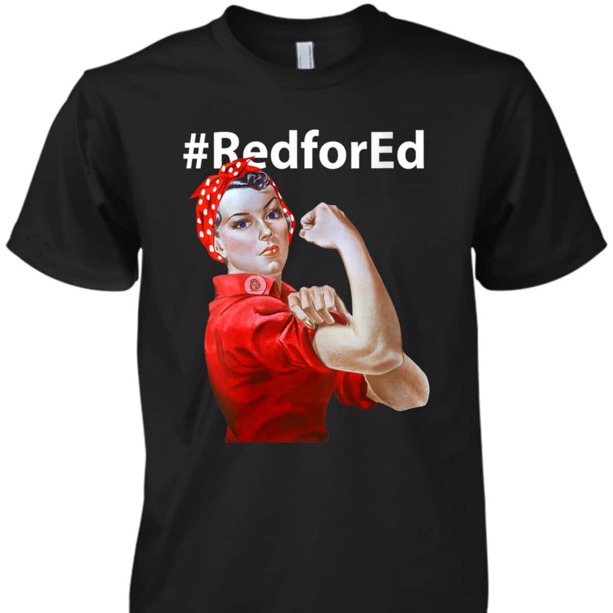 Womens Red For Ed Rosie The Riveter T-Shirt Womens Red For Ed Rosie The Riveter T-Shirt