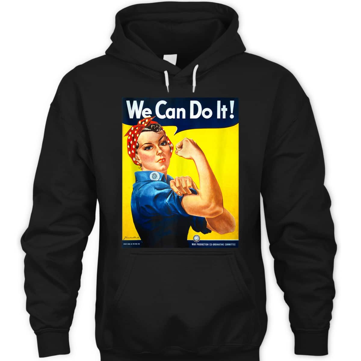 Rosie The Riveter - We Can Do It - Feminist T-Shirt