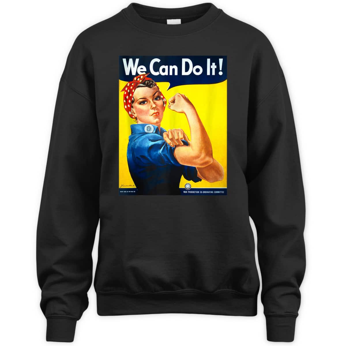 Rosie The Riveter - We Can Do It - Feminist T-Shirt