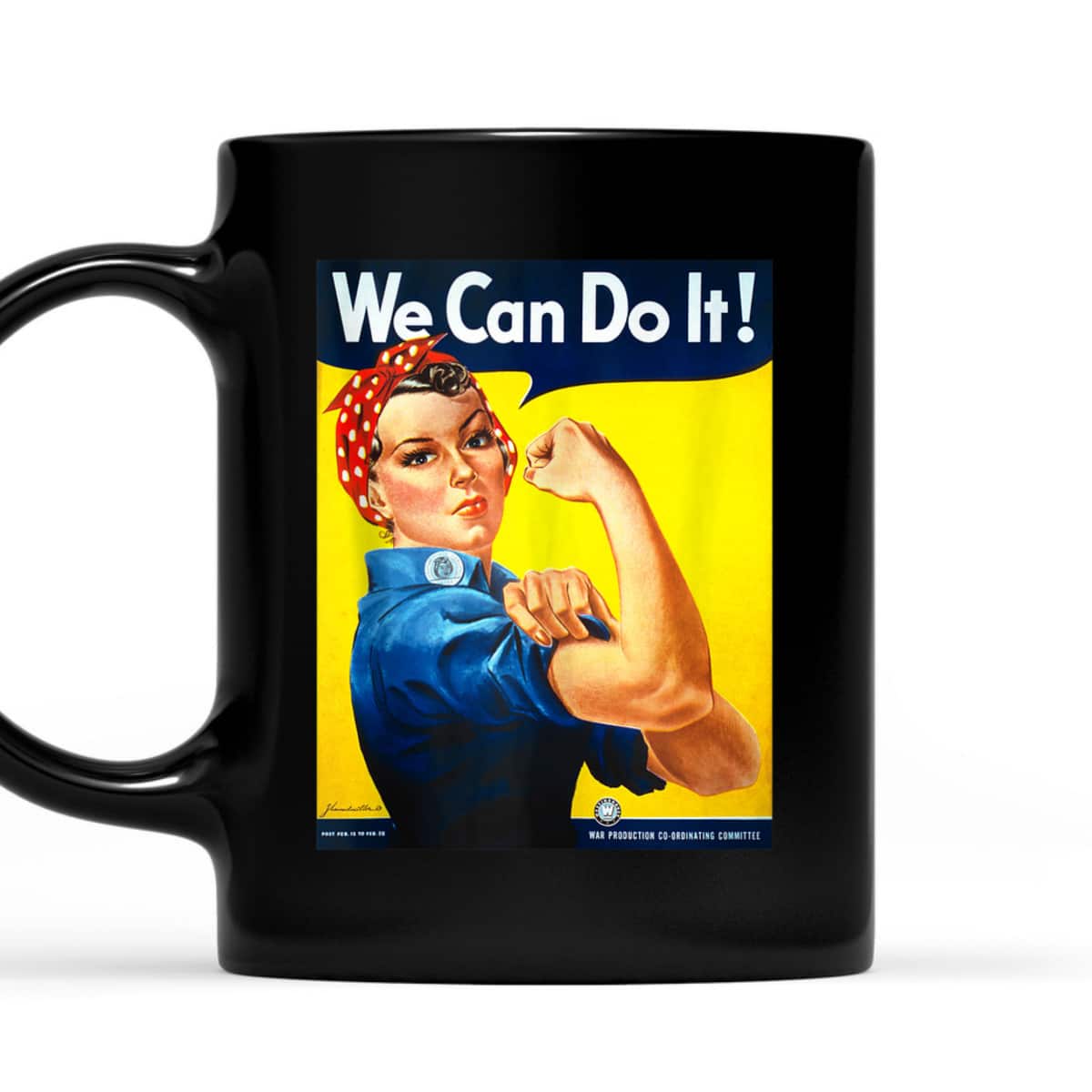 Rosie The Riveter - We Can Do It - Feminist T-Shirt