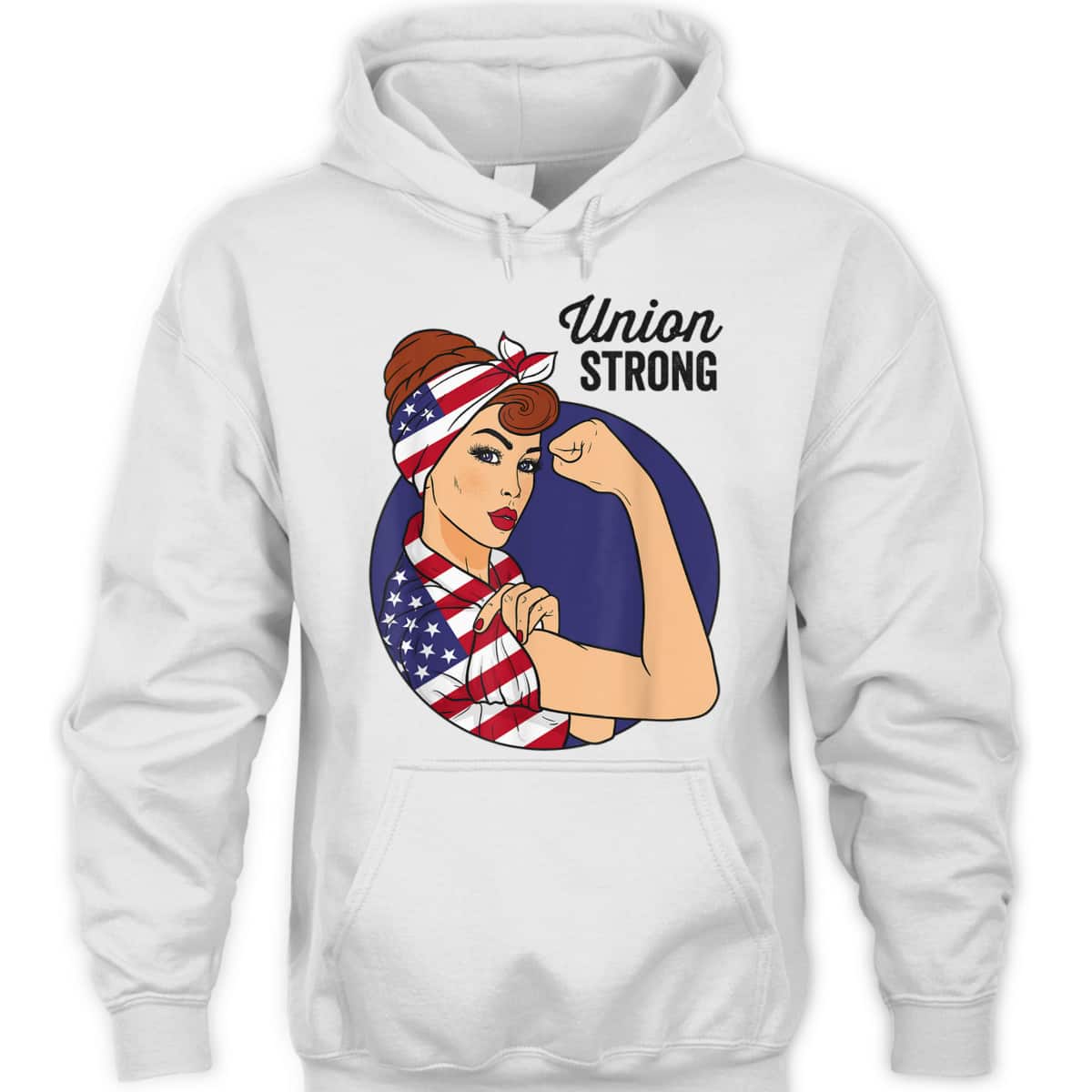 Union Strong Labor Day Rosie The Riveter USA Flag T-Shirt Union Strong Labor Day Rosie The Riveter USA Flag T-Shirt
