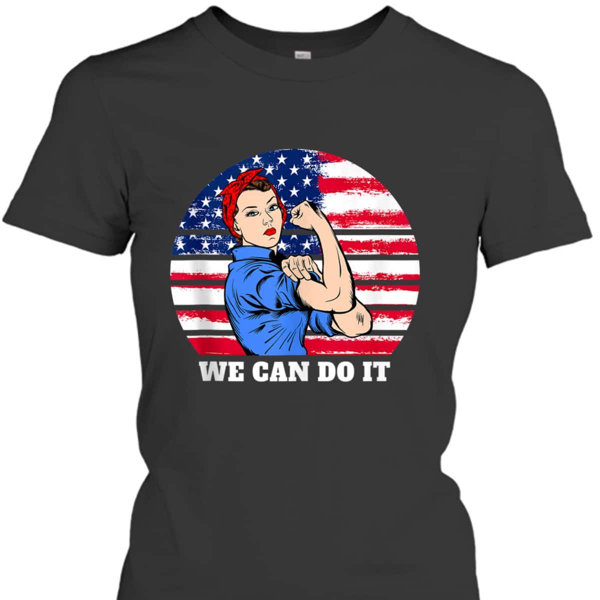 Feminist Rosie The Riveter Patriotic USA Flag 4th Of July T-Shirt