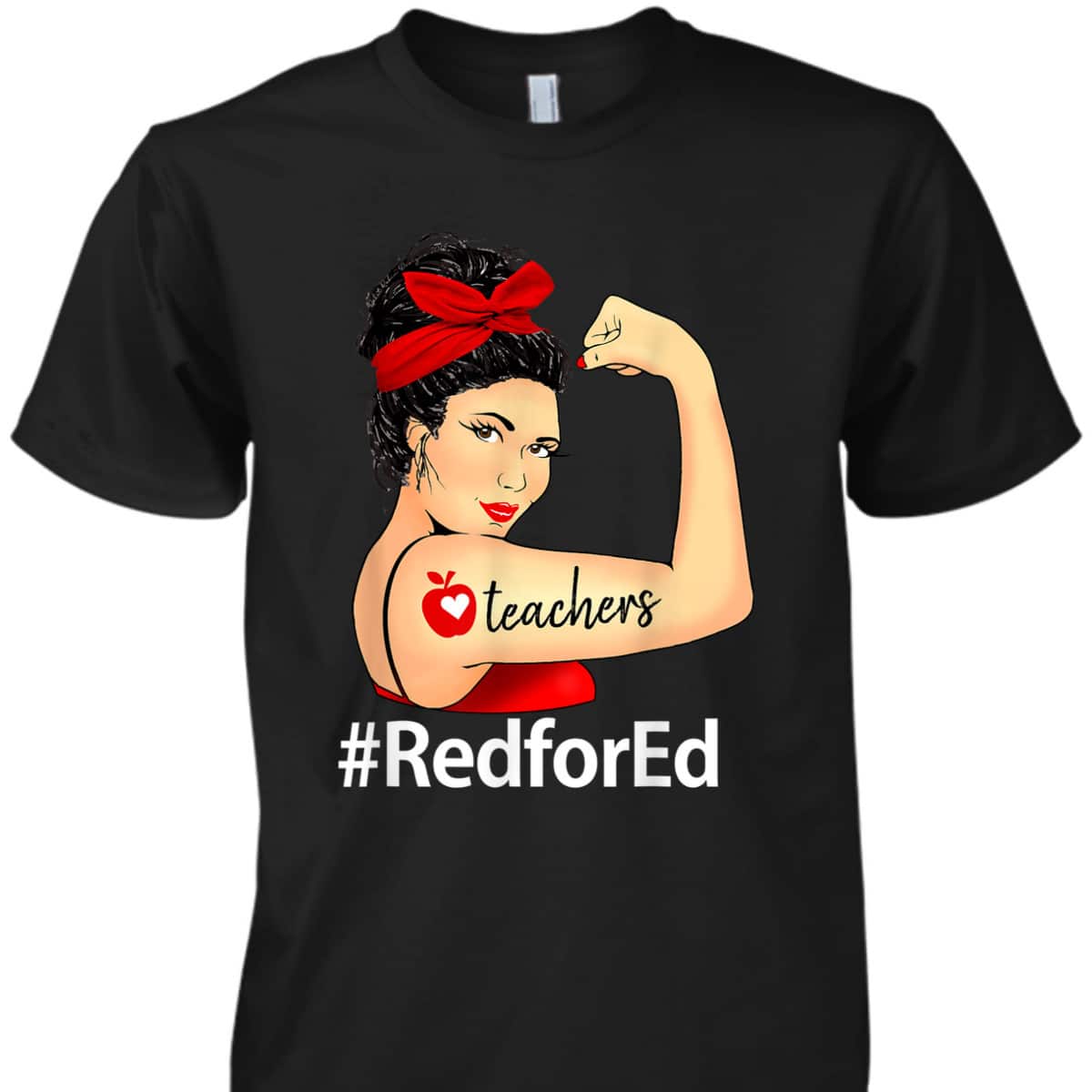 RedforEd Teacher Red For Ed Educators Rosie The Riveter T-Shirt