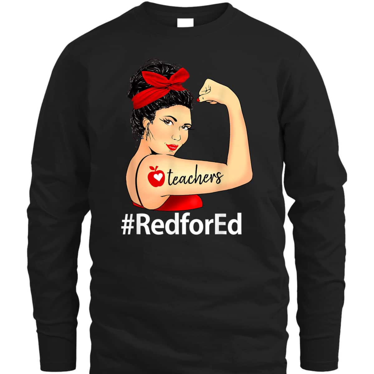 RedforEd Teacher Red For Ed Educators Rosie The Riveter T-Shirt RedforEd Teacher Red For Ed Educators Rosie The Riveter T-Shirt