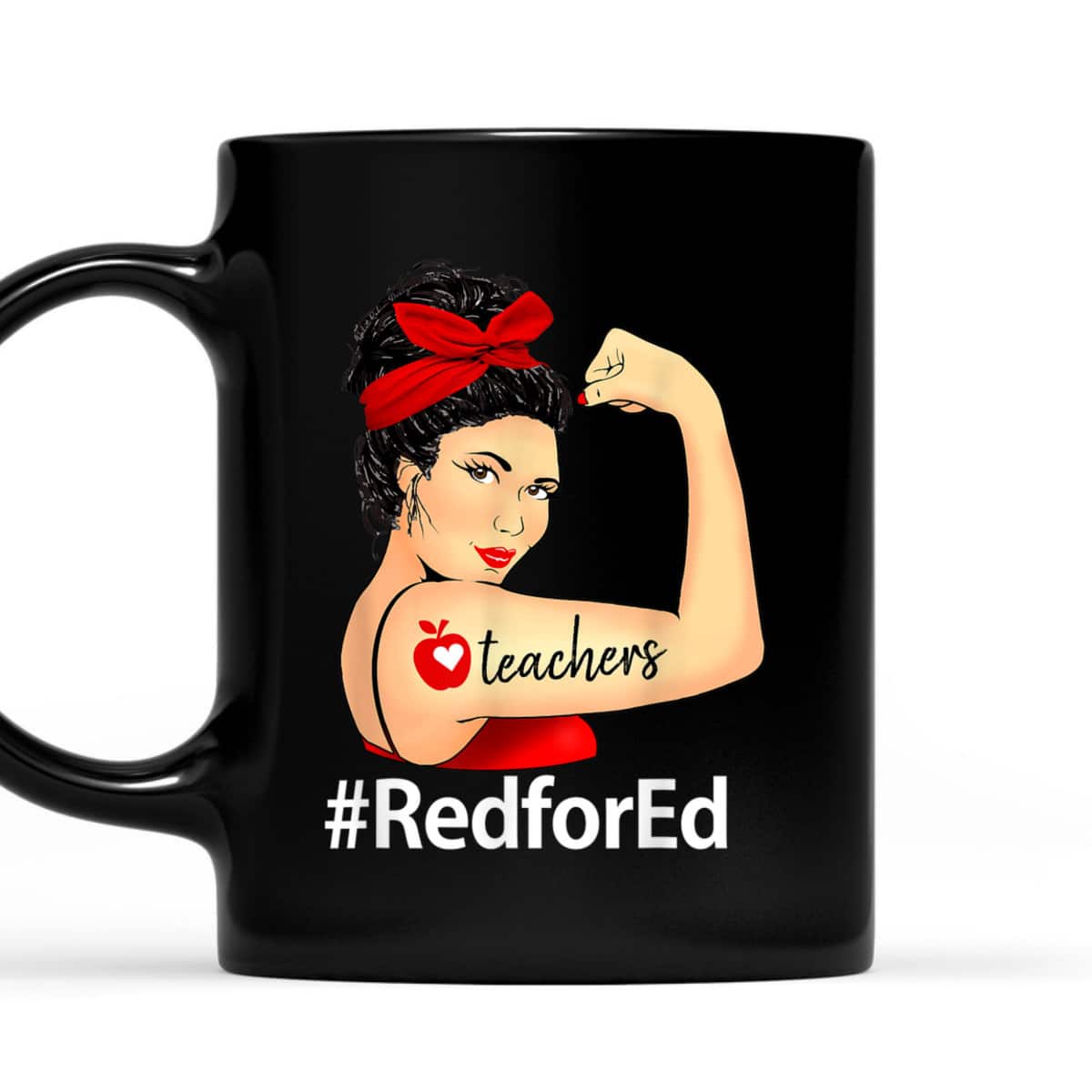 RedforEd Teacher Red For Ed Educators Rosie The Riveter T-Shirt RedforEd Teacher Red For Ed Educators Rosie The Riveter T-Shirt