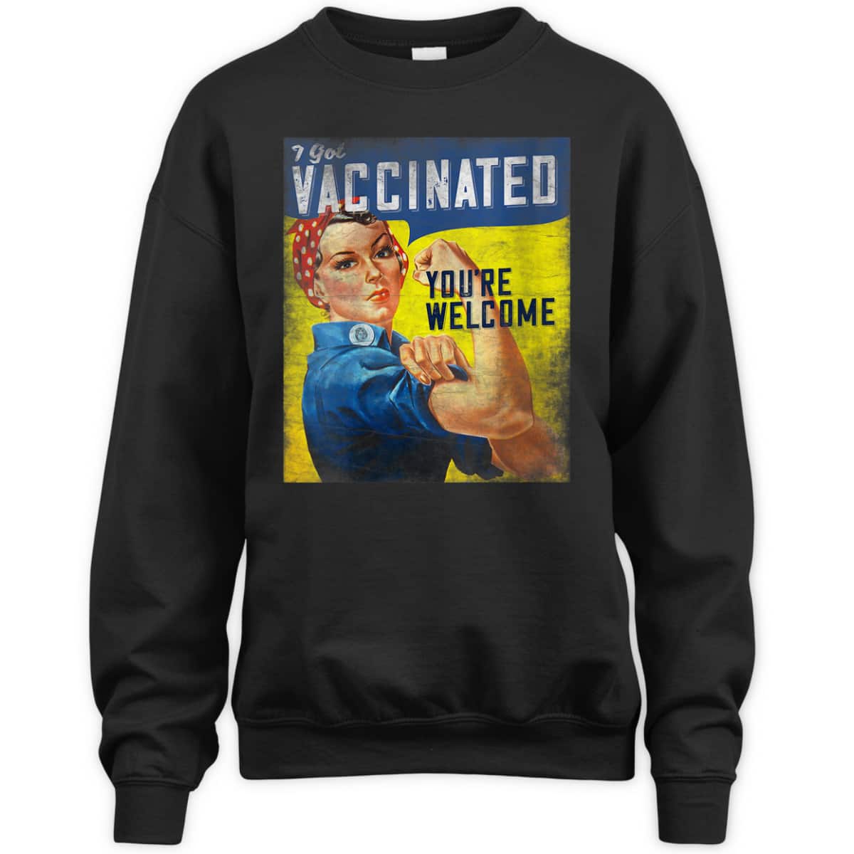 Womens Pro Vaccine, I Got Vaccinated, Rosie The Riveter Vaccinator T-Shirt Womens Pro Vaccine, I Got Vaccinated, Rosie The Riveter Vaccinator T-Shirt