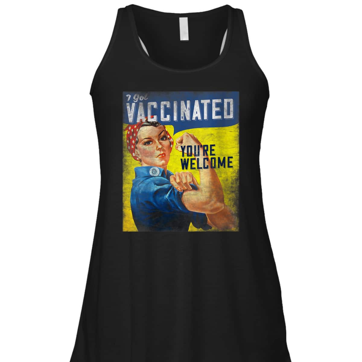 Womens Pro Vaccine, I Got Vaccinated, Rosie The Riveter Vaccinator T-Shirt