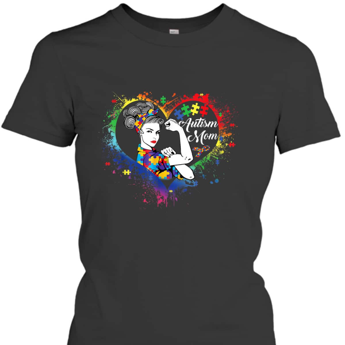 Autism Mom Rosie The Riveter Unbreakable T-Shirt Autism Mom Rosie The Riveter Unbreakable T-Shirt
