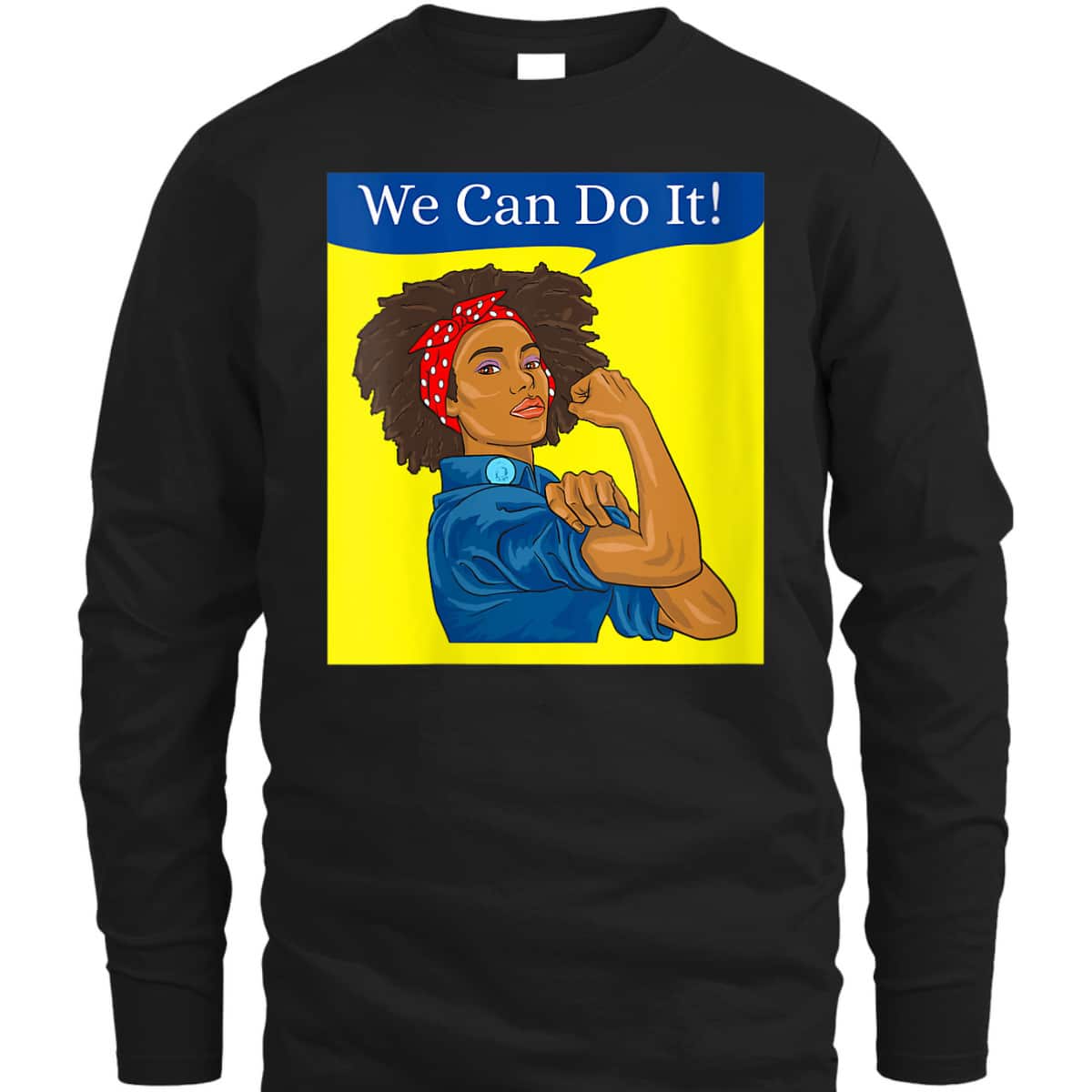 Womens Rosie The Riveter We Can Do It African American T-Shirt Womens Rosie The Riveter We Can Do It African American T-Shirt