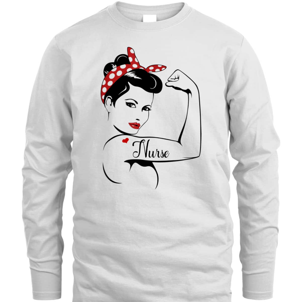 Rosie The Riveter Graphic For Nurse T-Shirt