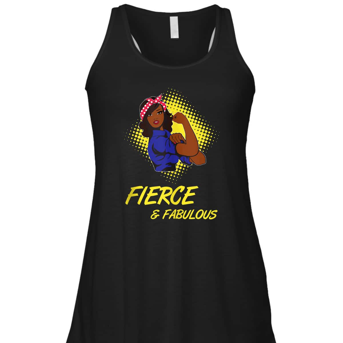 African Black Rosie The Riveter Fierce And Fabulous T-Shirt