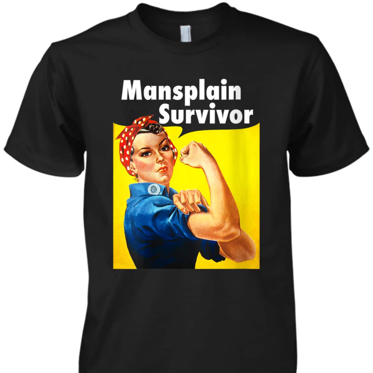 Womens Mansplain Survivor Feminist Women Funny Rosie The Riveter T-Shirt