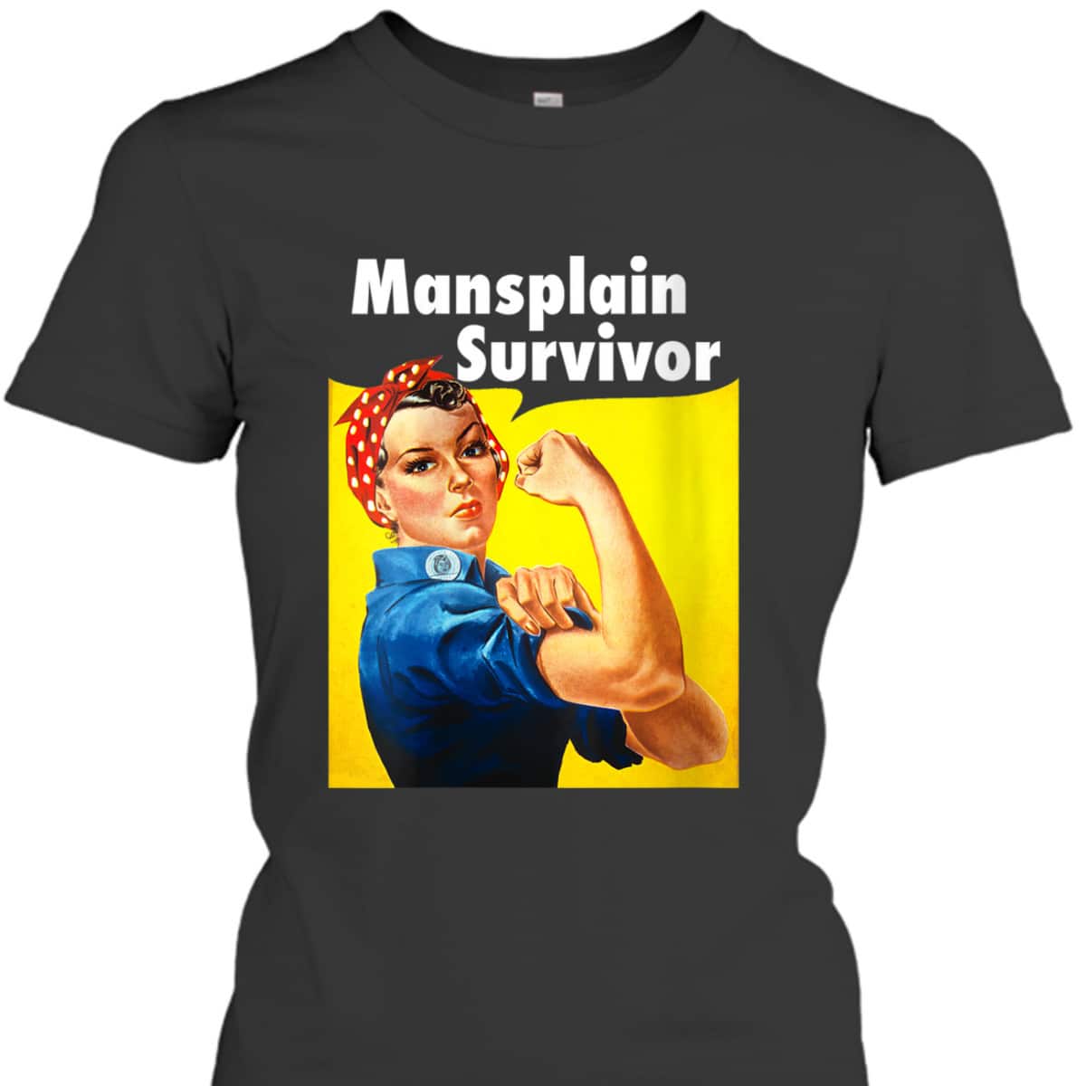 Womens Mansplain Survivor Feminist Women Funny Rosie The Riveter T-Shirt