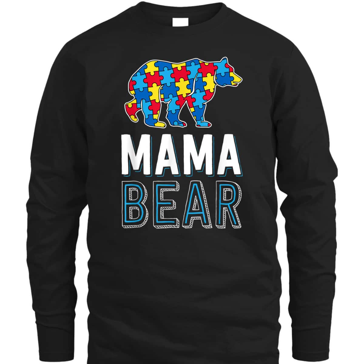 Mama Bear World Autism Awareness Day Family Puzzle Piece T-Shirt Mama Bear World Autism Awareness Day Family Puzzle Piece T-Shirt