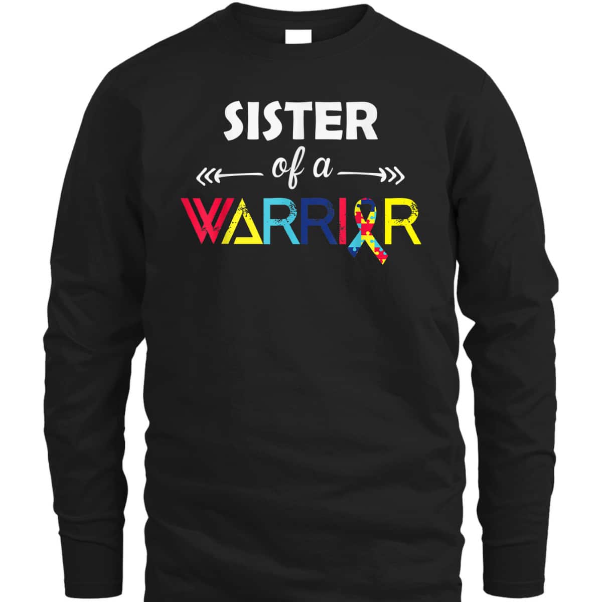 Sister Of A Warrior Autism Awareness Gifts Autism Awareness T-Shirt