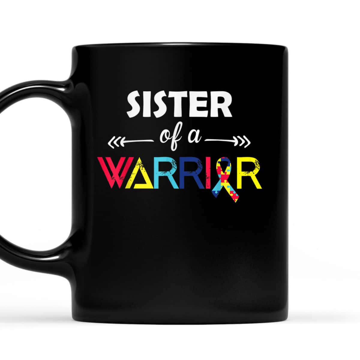 Sister Of A Warrior Autism Awareness Gifts Autism Awareness T-Shirt Sister Of A Warrior Autism Awareness Gifts Autism Awareness T-Shirt