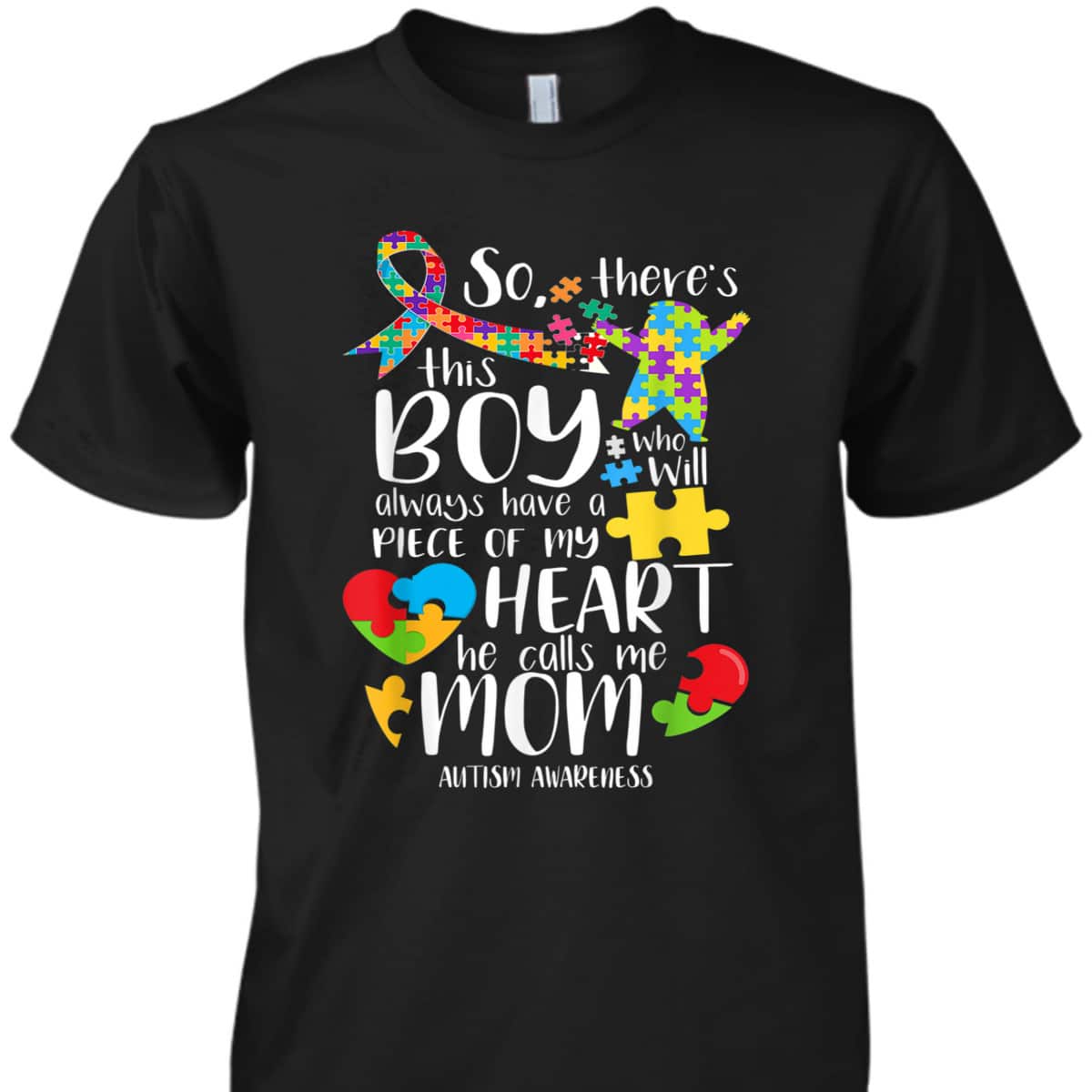 Autism Mom There's This Boy He Calls Me Mom Autism Awareness T-Shirt Autism Mom There's This Boy He Calls Me Mom Autism Awareness T-Shirt