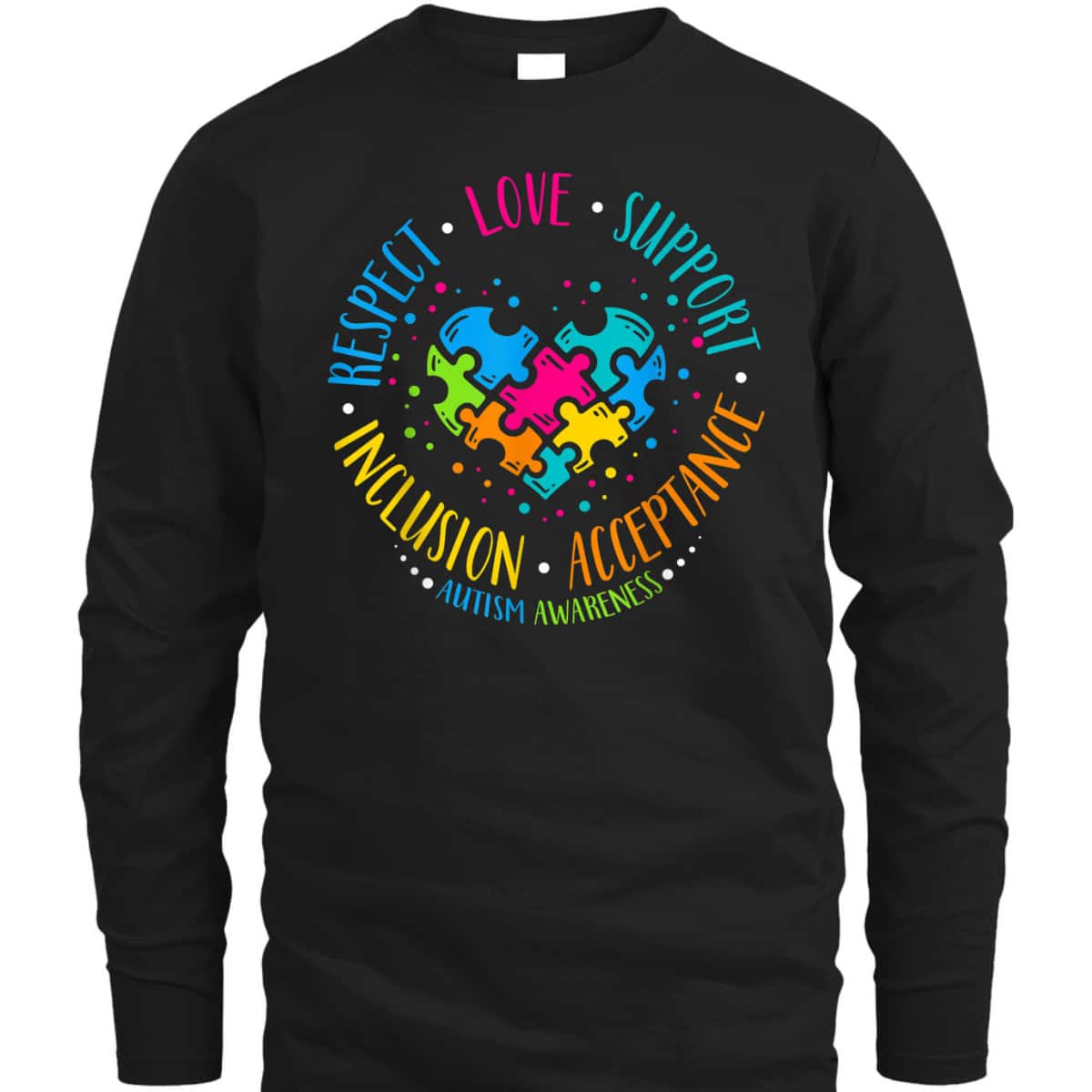 Autism Respect Love Support Autism Awareness Women T-Shirt Autism Respect Love Support Autism Awareness Women T-Shirt