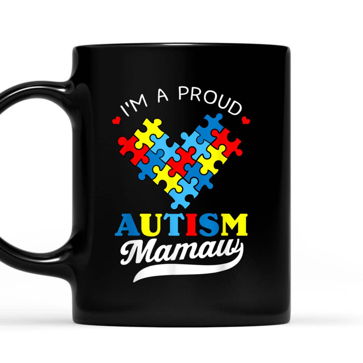 I'm A Proud Mamaw Autism Awareness Heart Autistic Grandchild T-Shirt