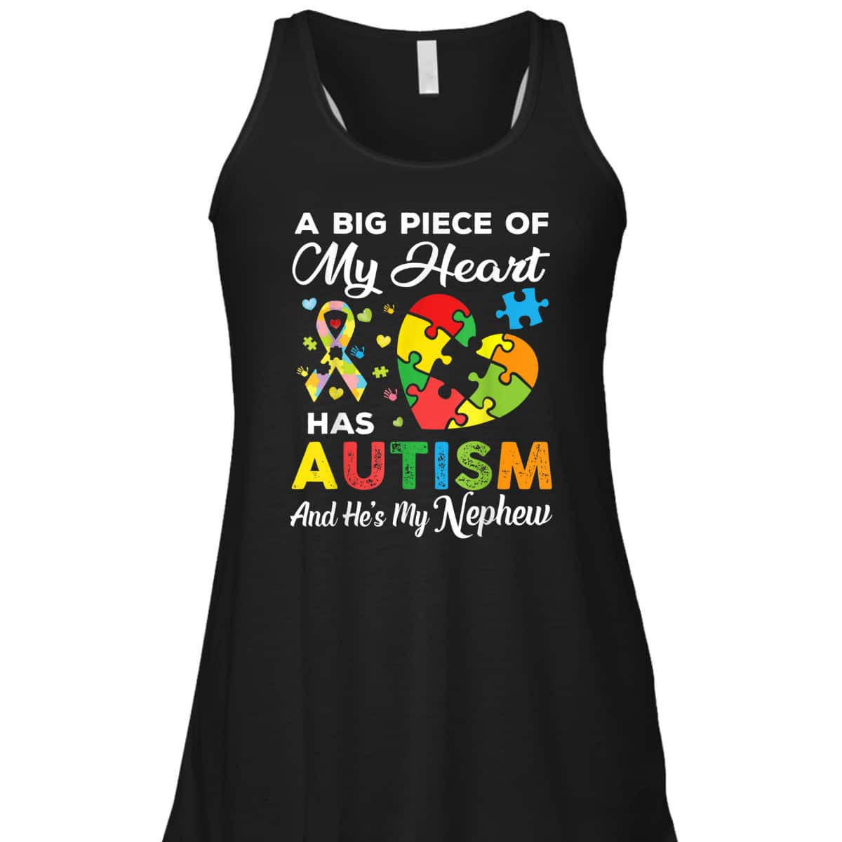 A Big Piece Of My Heart Has Autism And He's My Nephew T-Shirt