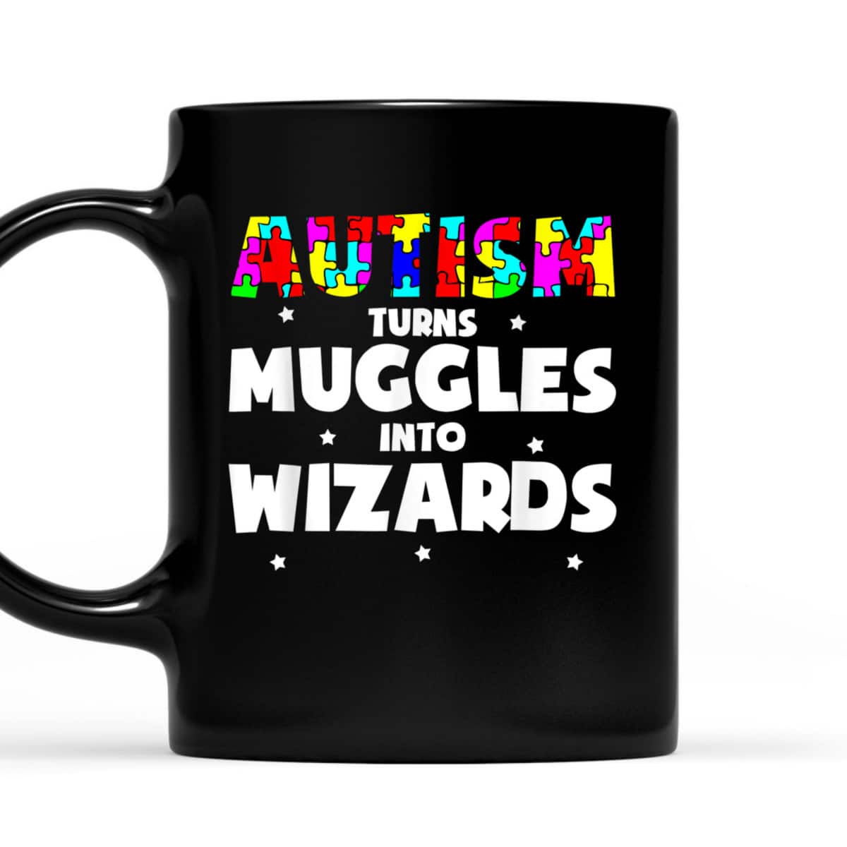 Autism Turns Muggles In To Wizards Autism Awareness Puzzle T-Shirt Autism Turns Muggles In To Wizards Autism Awareness Puzzle T-Shirt