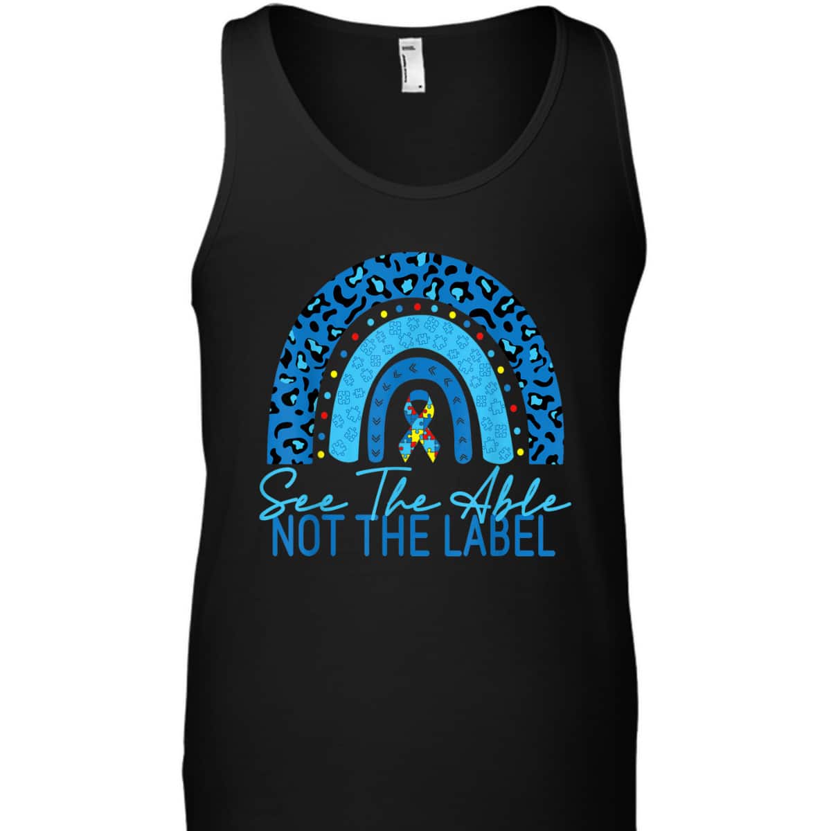 See The Able Not The Label Autism Awareness Puzzle Rainbow T-Shirt See The Able Not The Label Autism Awareness Puzzle Rainbow T-Shirt