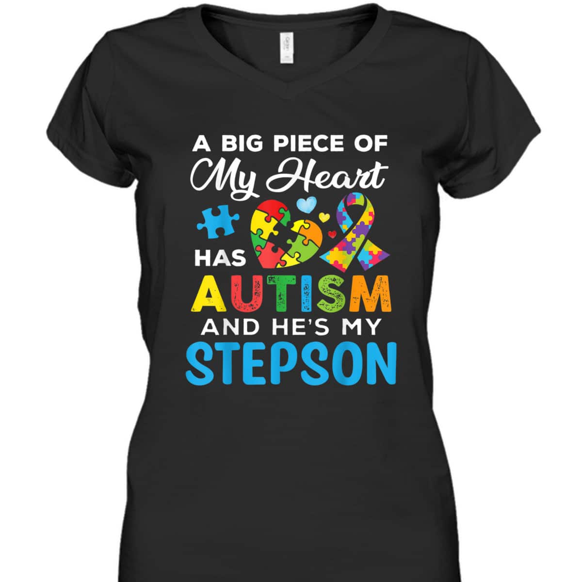 A Big Piece Of My Heart Has Autism And He's My Stepson T-Shirt A Big Piece Of My Heart Has Autism And He's My Stepson T-Shirt
