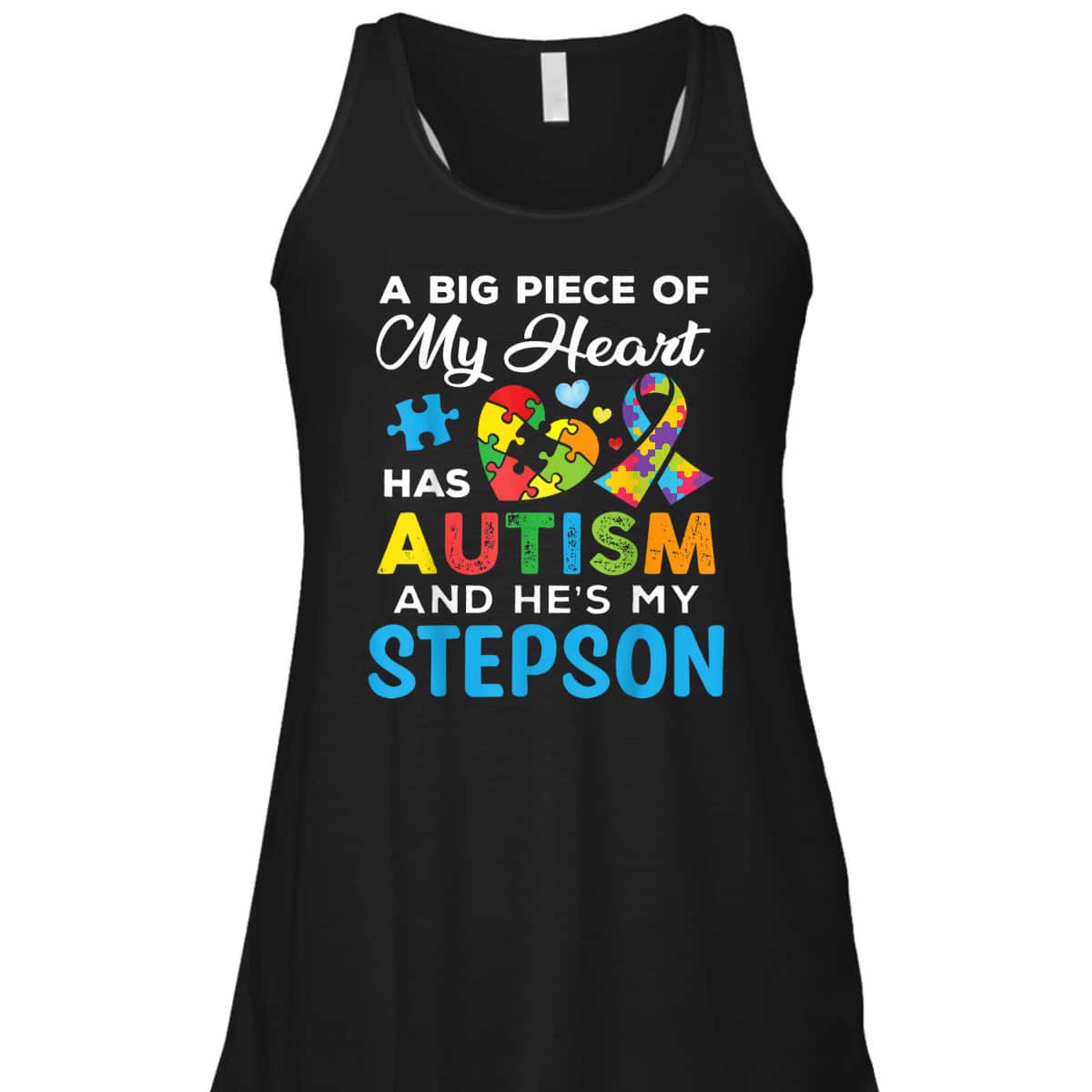A Big Piece Of My Heart Has Autism And He's My Stepson T-Shirt