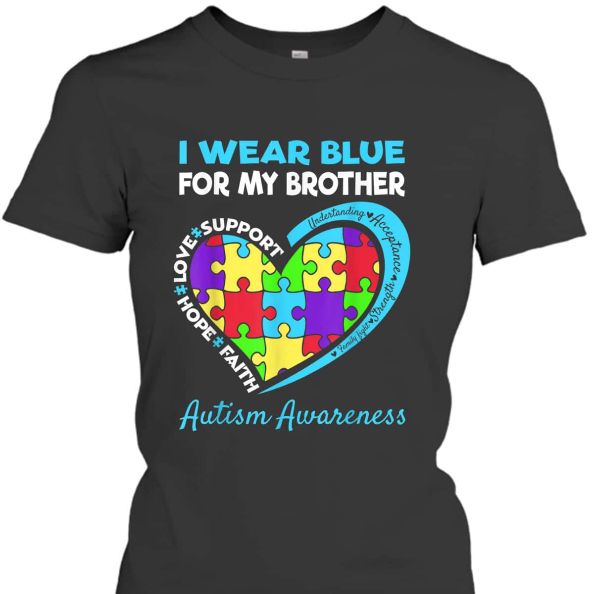 I Wear Blue For My Brother Autism Awareness Day T-Shirt I Wear Blue For My Brother Autism Awareness Day T-Shirt