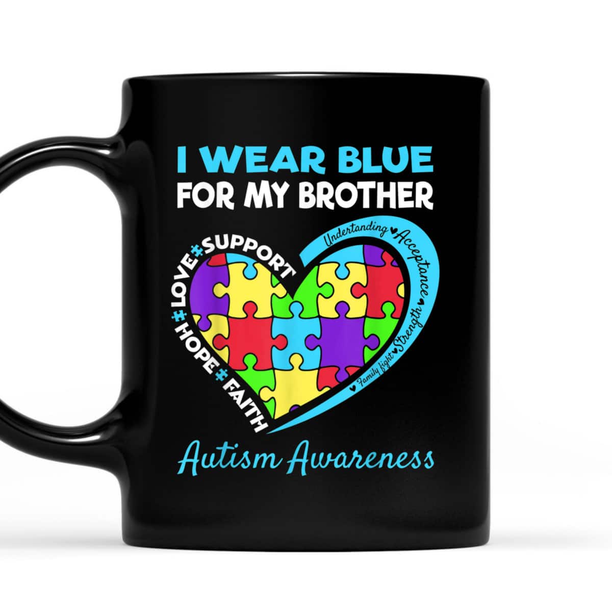 I Wear Blue For My Brother Autism Awareness Day T-Shirt I Wear Blue For My Brother Autism Awareness Day T-Shirt