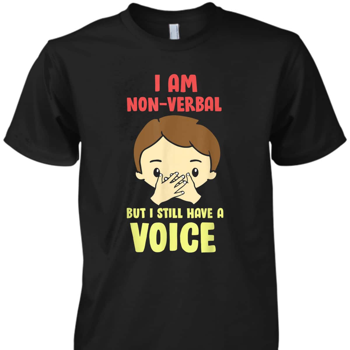I Am Non Verbal - Autistic Kids Autism Awareness T-Shirt I Am Non Verbal - Autistic Kids Autism Awareness T-Shirt