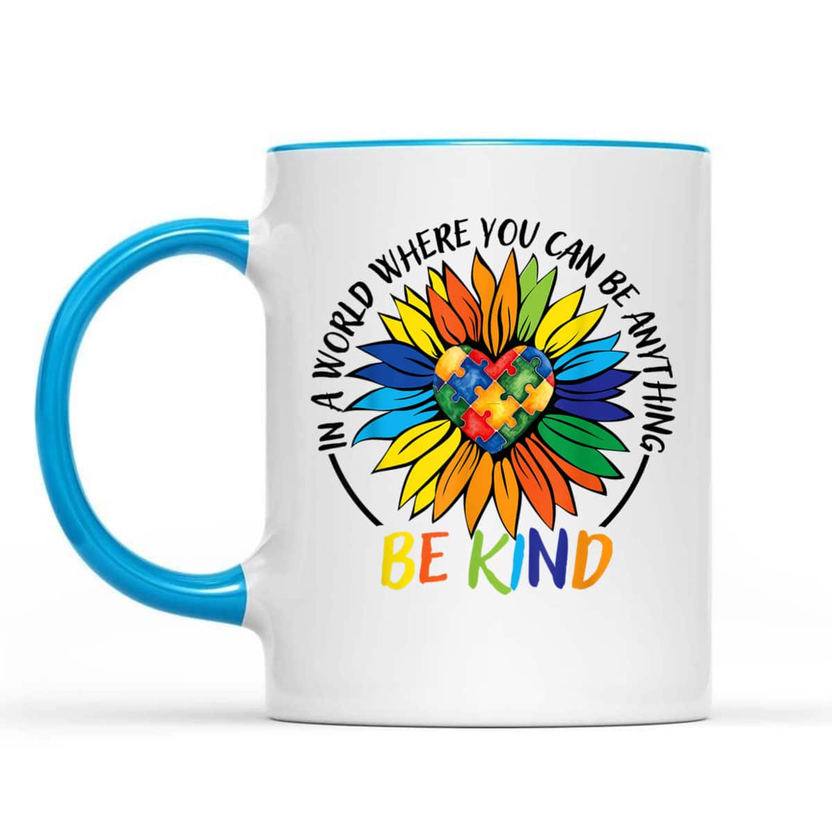 In A World Where You Can Be Anything Be Kind Autism Heart T-Shirt
