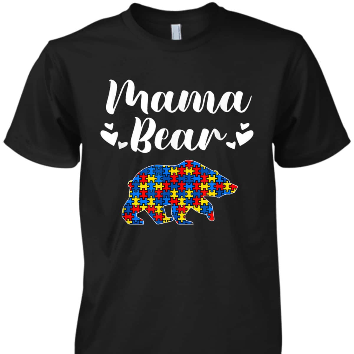 Autism Awareness Mama Bear Puzzle Piece Autistic Mom Gift T-Shirt Autism Awareness Mama Bear Puzzle Piece Autistic Mom Gift T-Shirt