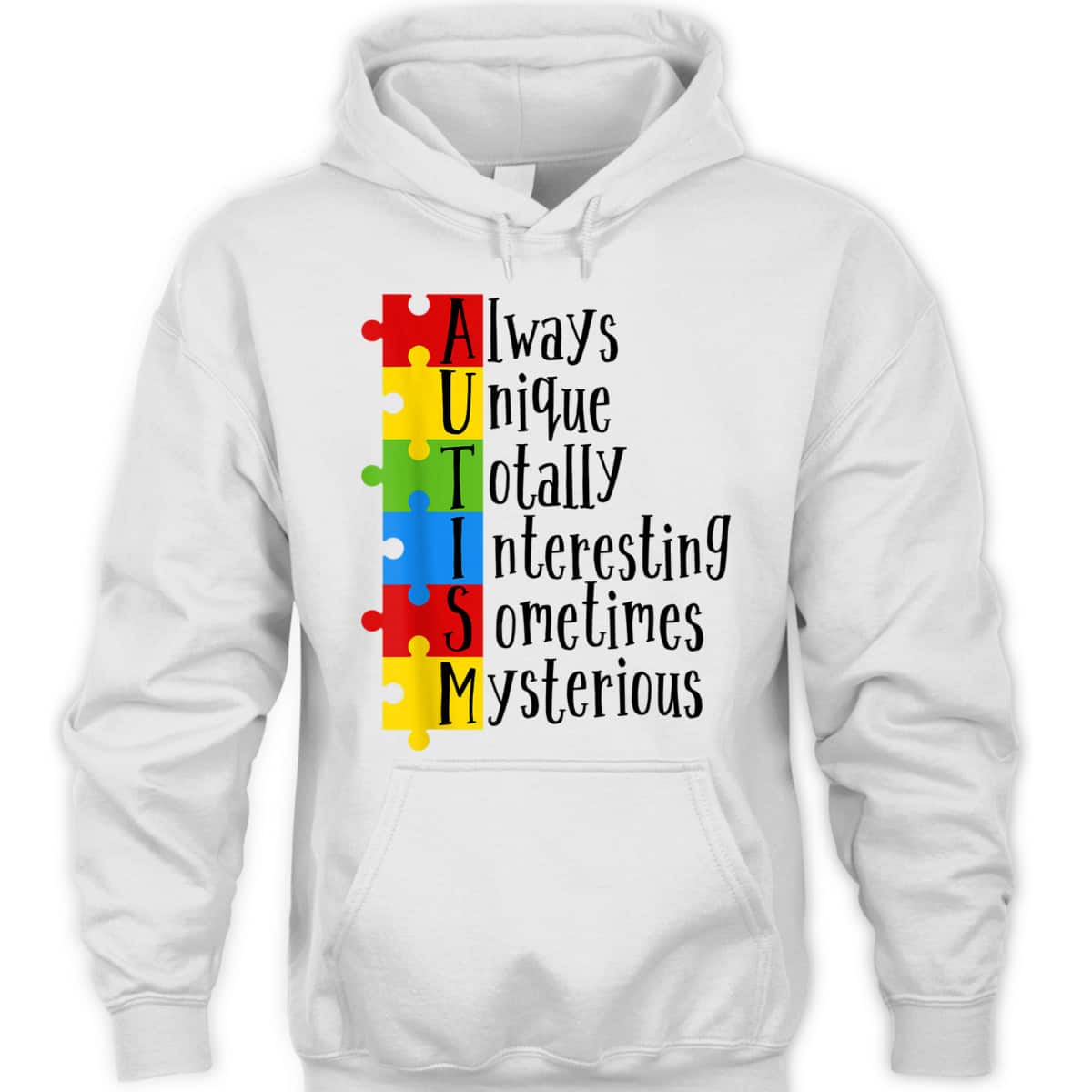 Autism Always Unique Totally Interesting Sometime Mysterious T-Shirt