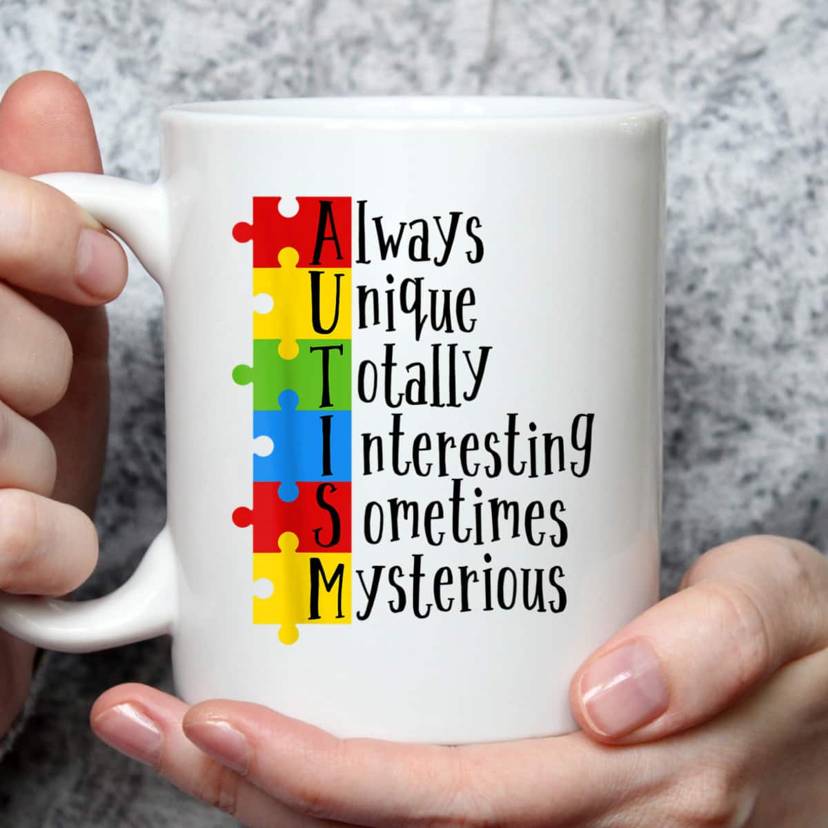 Autism Always Unique Totally Interesting Sometime Mysterious T-Shirt Autism Always Unique Totally Interesting Sometime Mysterious T-Shirt