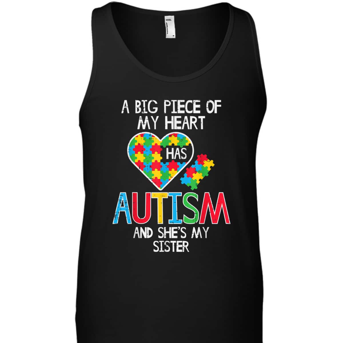 Big Piece Of My Heart Has Autism Sister Awareness Puzzle T-Shirt