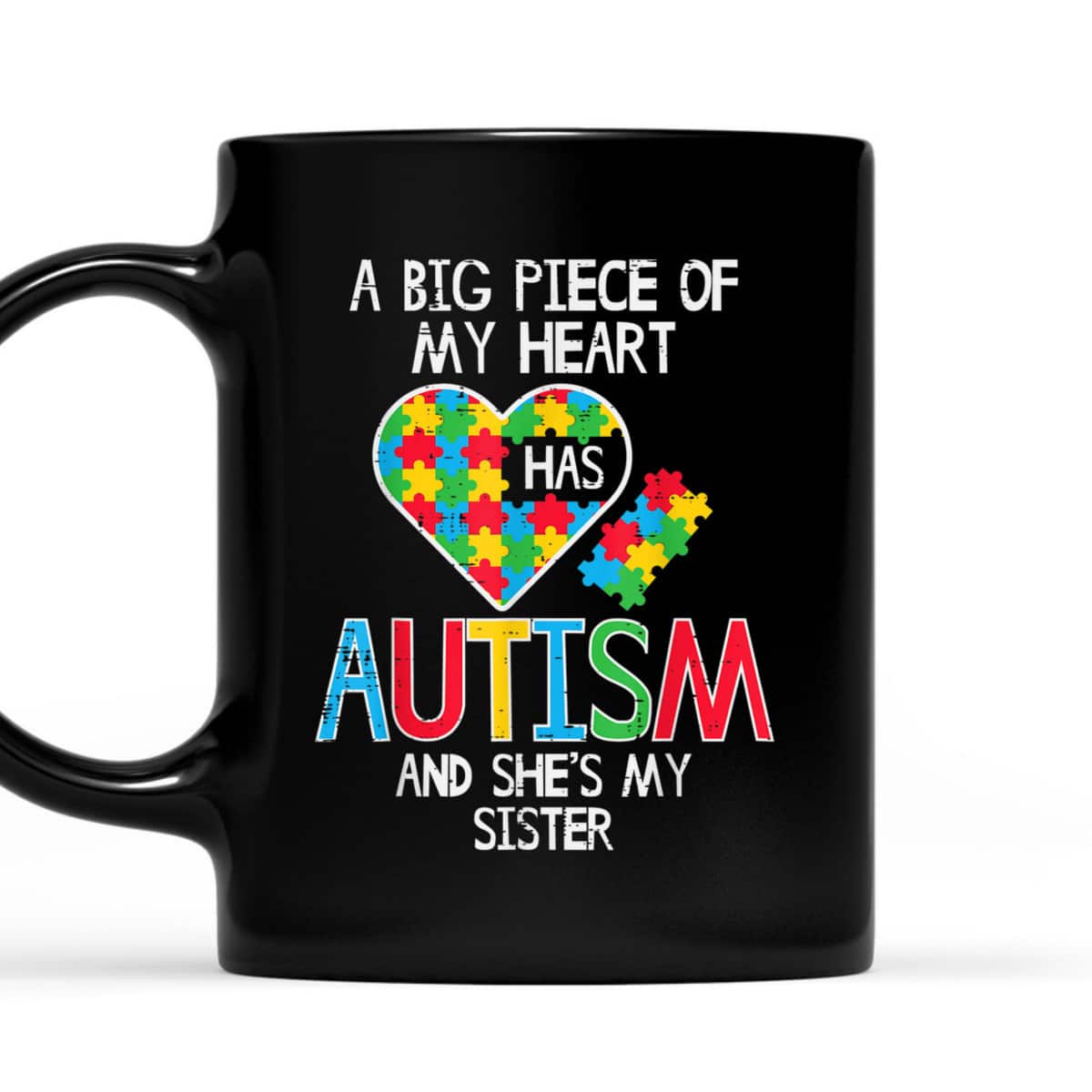 Big Piece Of My Heart Has Autism Sister Awareness Puzzle T-Shirt
